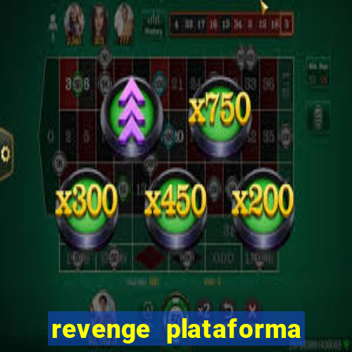 revenge plataforma de jogos